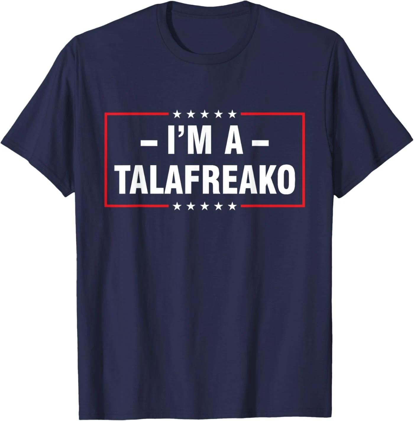 I m a Talafreako T-Shirt XL