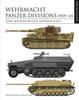 Книга Wehrmacht Panzer Divisions 1939-45 : Tanks, Self-Propelled Guns, Halftracks & AFVs