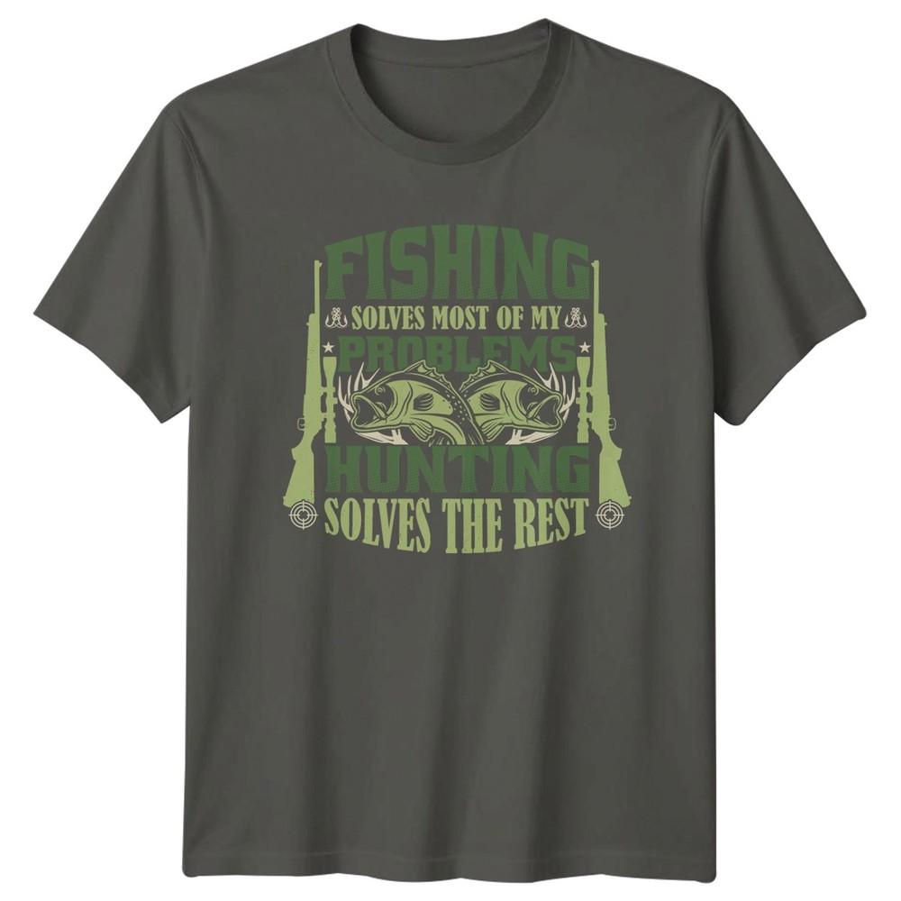 Fishing Solves Most Unisexs TShirt Hunting