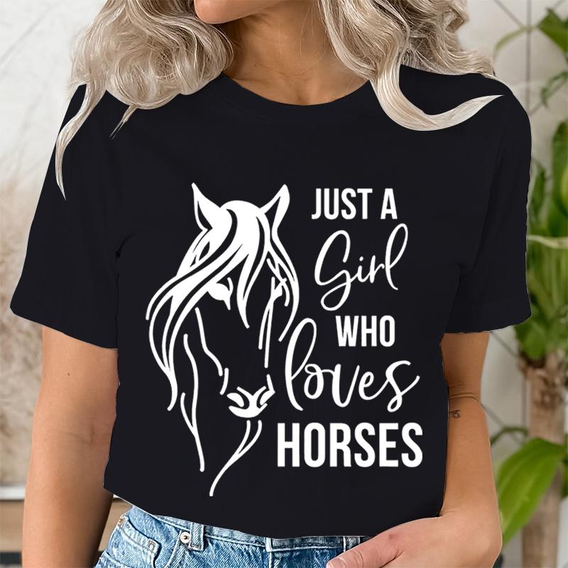 Just A Girl Love Horses Print Women T Shirt Women Wild Horse Fashion Streetwear Tops Vintage Animal Women Short Sleeve Tshirts