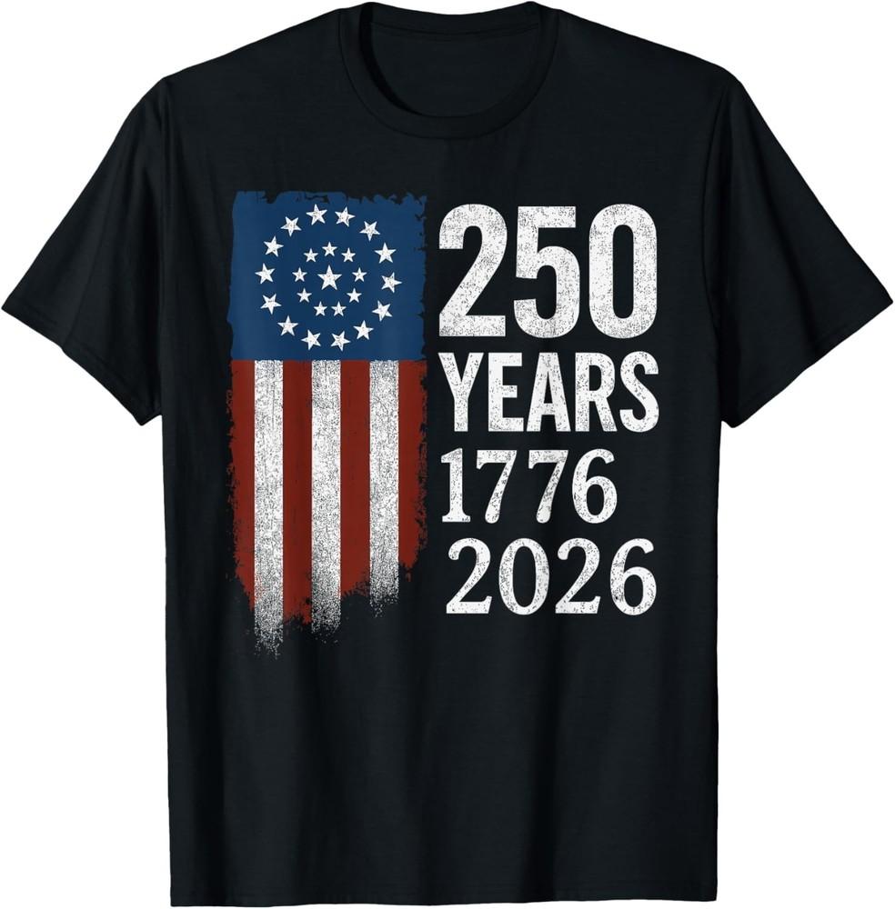250 Years Anniversary 1776 2026 American Flag Patriotic TShirt Unisex T-Shirt M