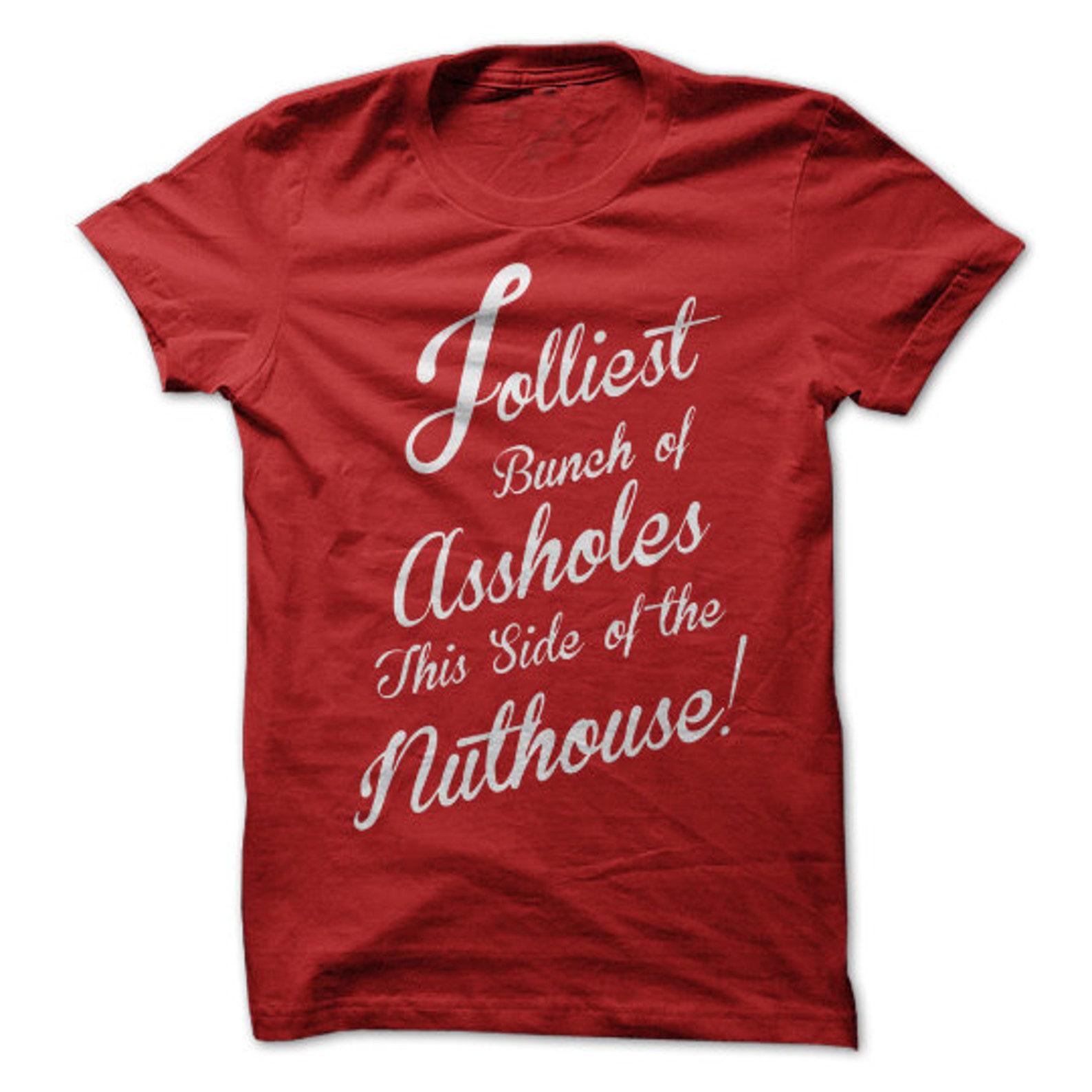 Jolliest Bunch of A**holes T-Shirt Design - Perfect for the Holiday Season! 4XL