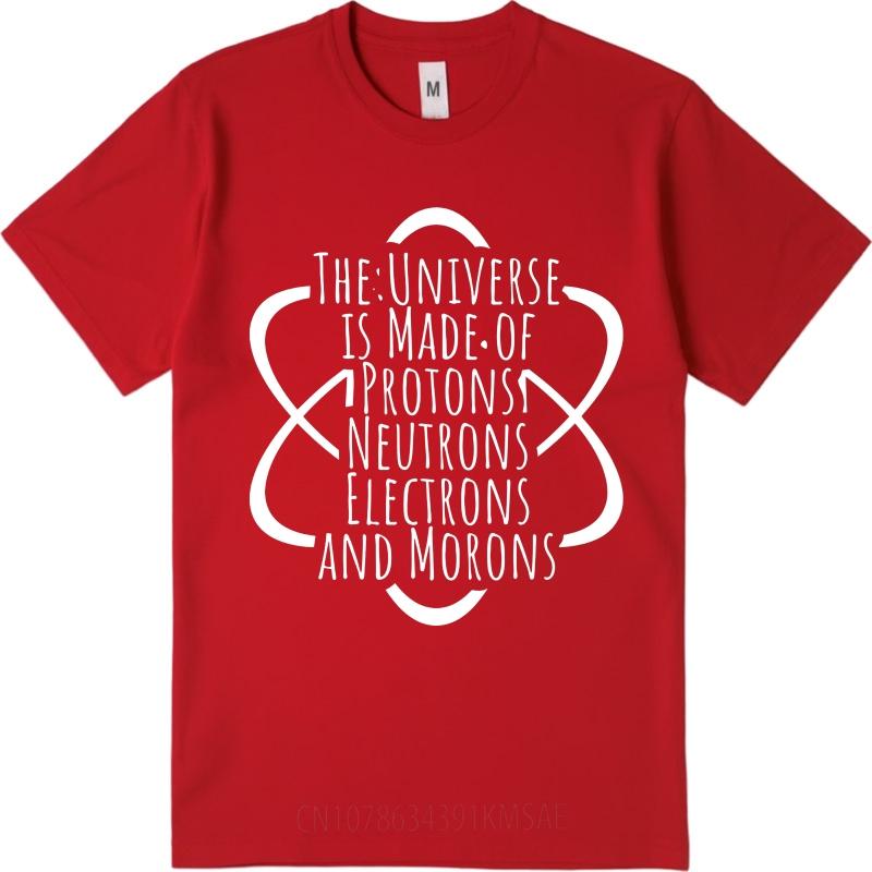 Black Summer For Men T Shirt The Universe Is Made Of Protons Neutrons Electrons And Morons Short Sleeve Cotton O Neck Tops