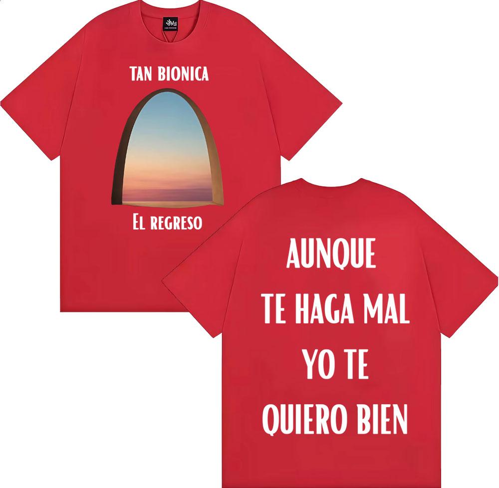 Tan Bionica El Regreso Aunque Te Haga Mal Yo Te Quiero Bien Print T Shirts Men Women Casual Cotton Oversized T-shirts Streetwear S