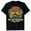 2026 New Legend Has Retired Not My Problem Anymore Retirement Tshirts Men Casual 100Cotton Loose Harajuk Oversized Tshirt