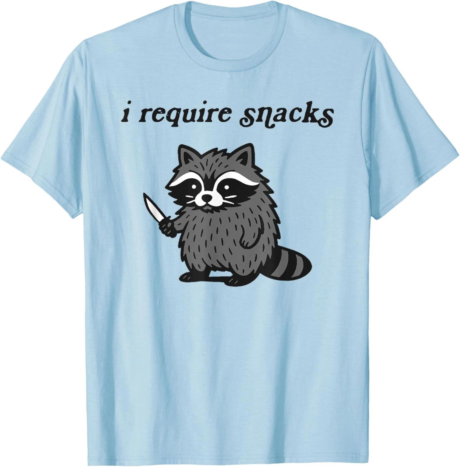 

I Require Snacks Raccoon Meme Humor Sarcastic Unisex T-Shirt L