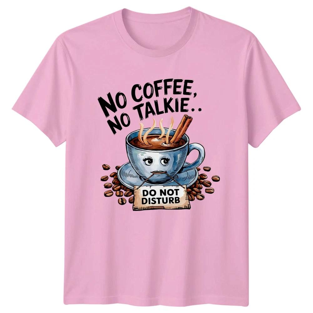No Coffee No Talkie Funny TShirt Coffee Lover Coffee Birthday Gift