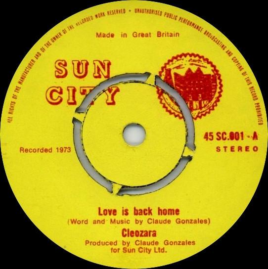 

7inch Record CLEOZARA Love Is Back Home Long Live The M 45SC001 Sun City 1973 UK Reggae Ska Dub Used