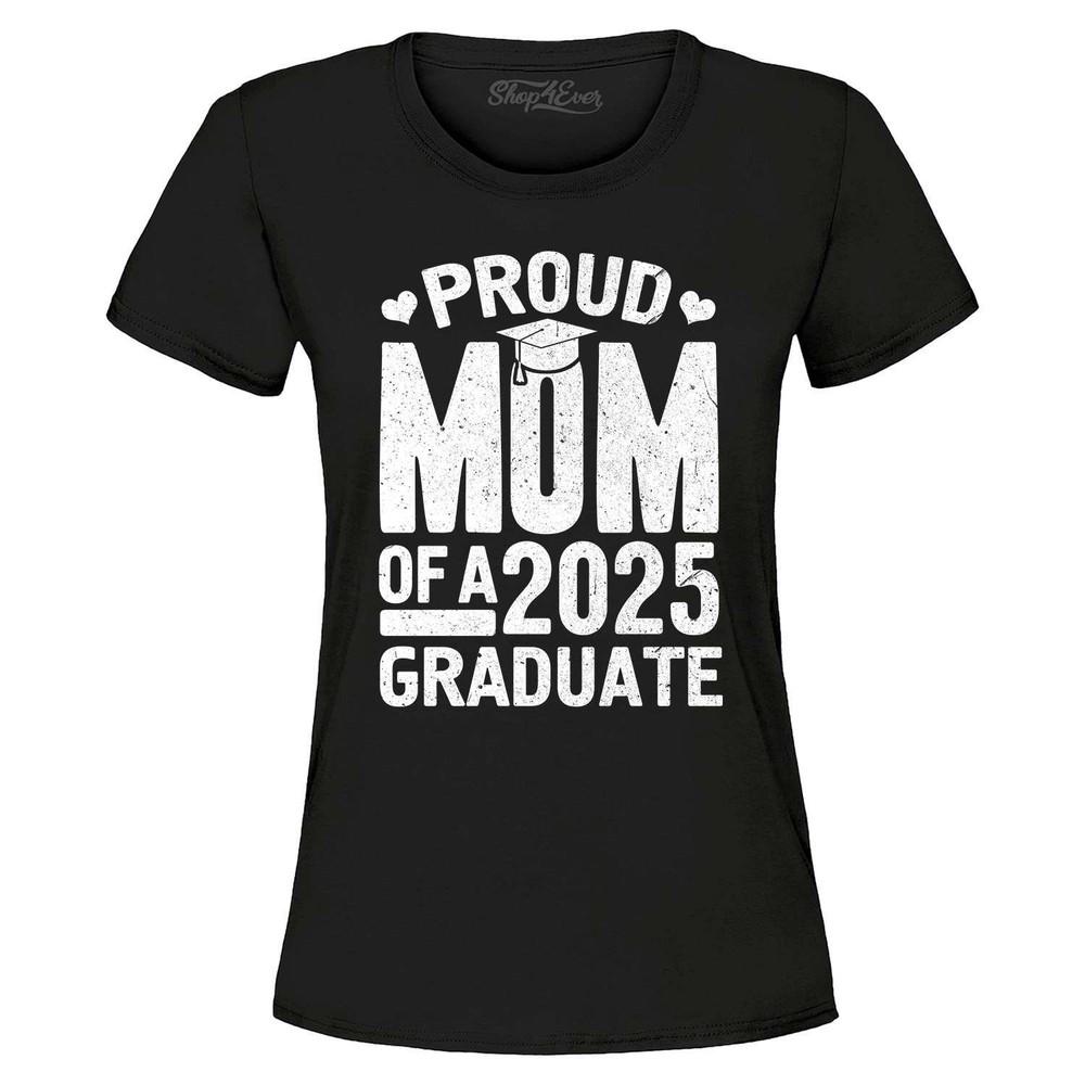 Proud Mom of a 2025 Graduate Women's T-Shirt Graduation Shirt