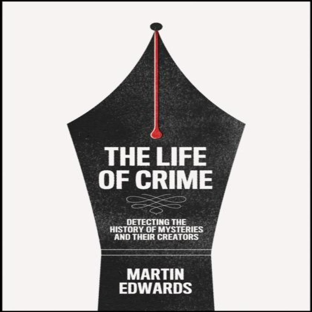 The Life of Crime by Martin Edwards Hardback Book 9780008192426