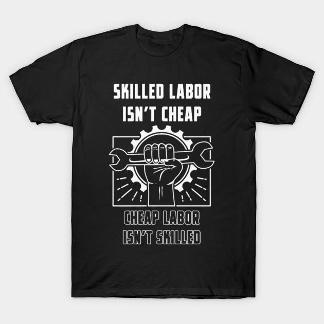 Skilled Labor Isnt Cheap T-Shirt S разноцветный
