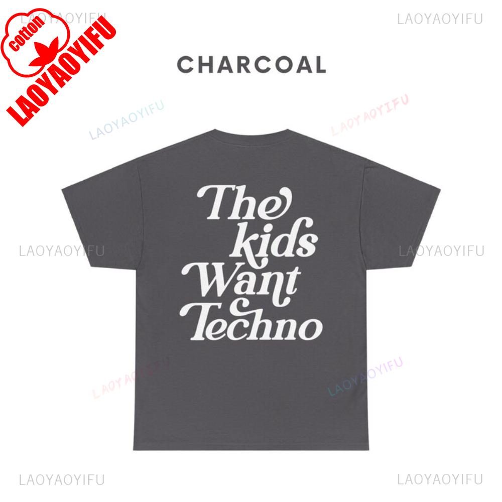 

The Kids Want Techno Rave Festival Music Party Outfit Top Graphic T Shirts Summer Woman Man Cotton Tshirt Ropa Hombre M