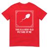This Is A Very Old Picture Of Me Gag Adult Funny Tshirt