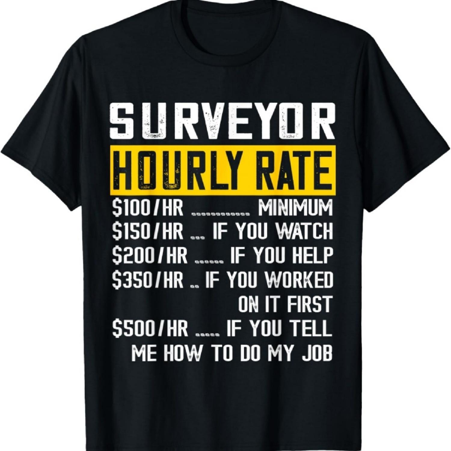 

Land Surveyor Rates Hourly Rate Land Surveying Analyst T-Shirt XXXXXL чорний