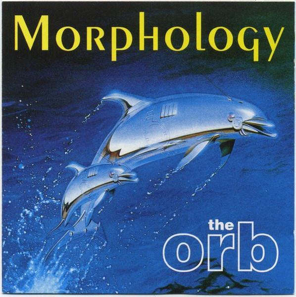 

CD ORB - Morphology CDMK3 Not On Label 1994 Germany Dance & Electronica Used