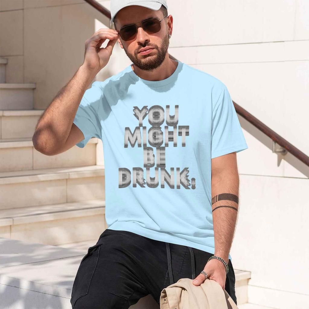 2026 New Model Tshirt Graphic Printed Funny Drinking Humor You Might Be Drunk Lletter Print Casual Summer Tshirts Clothingcomf