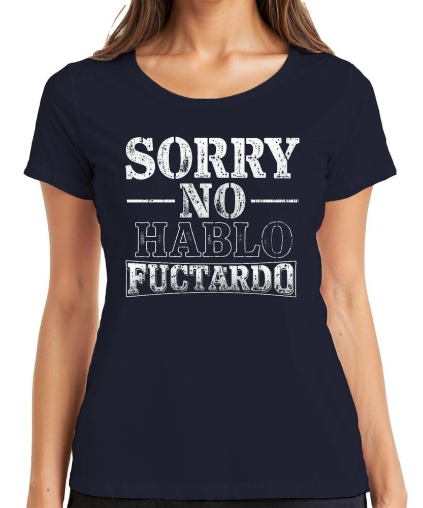 Sorry No Hablo Fuctardo Funny Sarcastic Gift Birthday Ladies Tshirt S