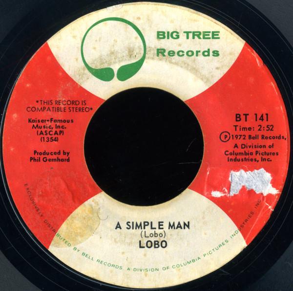 

7inch Record LOBO - A Simple Man 141 Big Tree Record 1972 US Rock Used