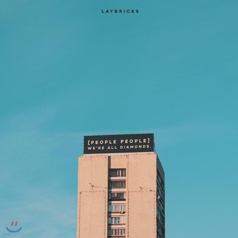 

Laybricks 1st Album - People People : We’re All Diamonds.