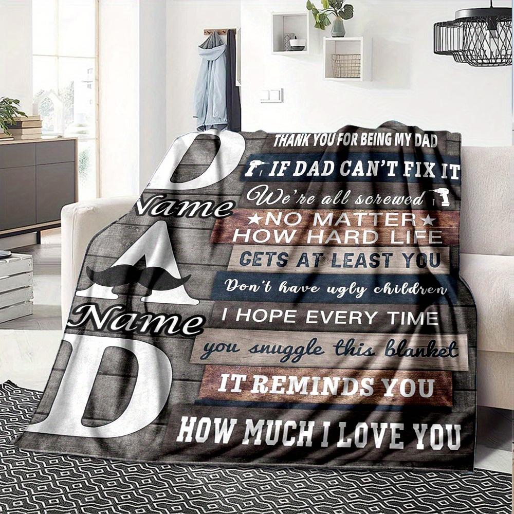 Dad Appreciation Home Customization Blanket Comfortable Soft Lightweight Multiseasonal Use For Picnics Sofas Offices Beds Living Rooms Perfect Gift