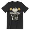 Pumpkin Spice Life Shirt Pumpkin Spice T-Shirt Thanksgiving Halloween