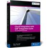 Cloud Integration with SAP Integration Suite: The Comprehensive Guide