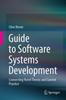 Kniha Guide To Software Systems Development : Connecting Novel Theory and Current Practice