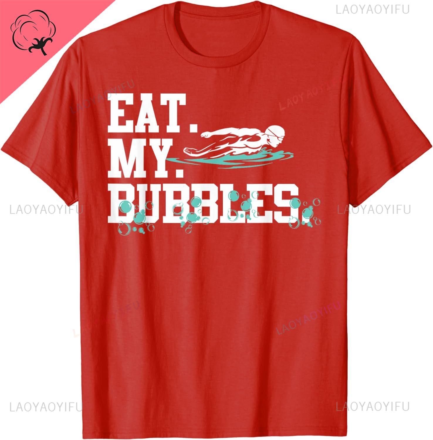 Eat My Bubbles Funny Swimming Gift for Swimmer Swim Team Cotton TShirt Swimming Lover Vintage Streetwear Allmatch Tshirt Tops S