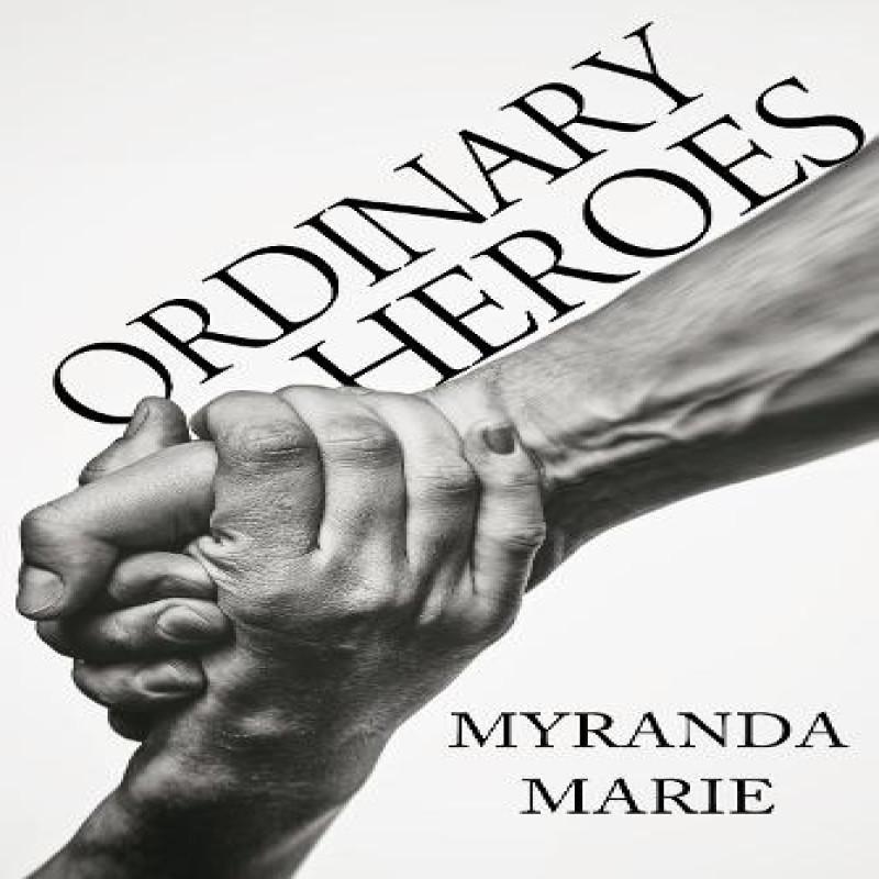 Ordinary Heroes by Myranda Marie Paperback Book 9781800167339