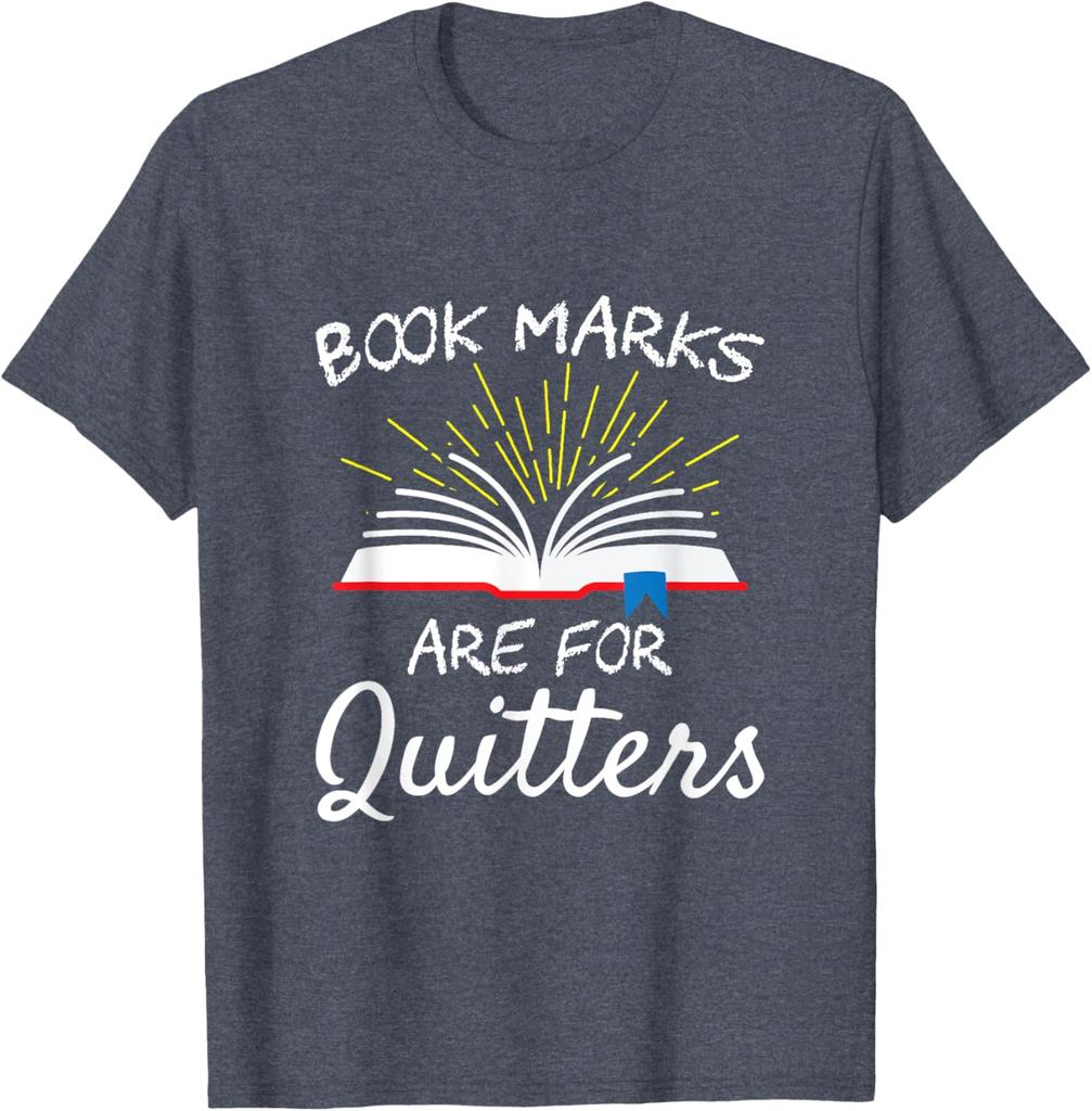 Book Marks Are For Quitters Graphic Tee Soft Cotton Round Neck Casual TShirt for Readers