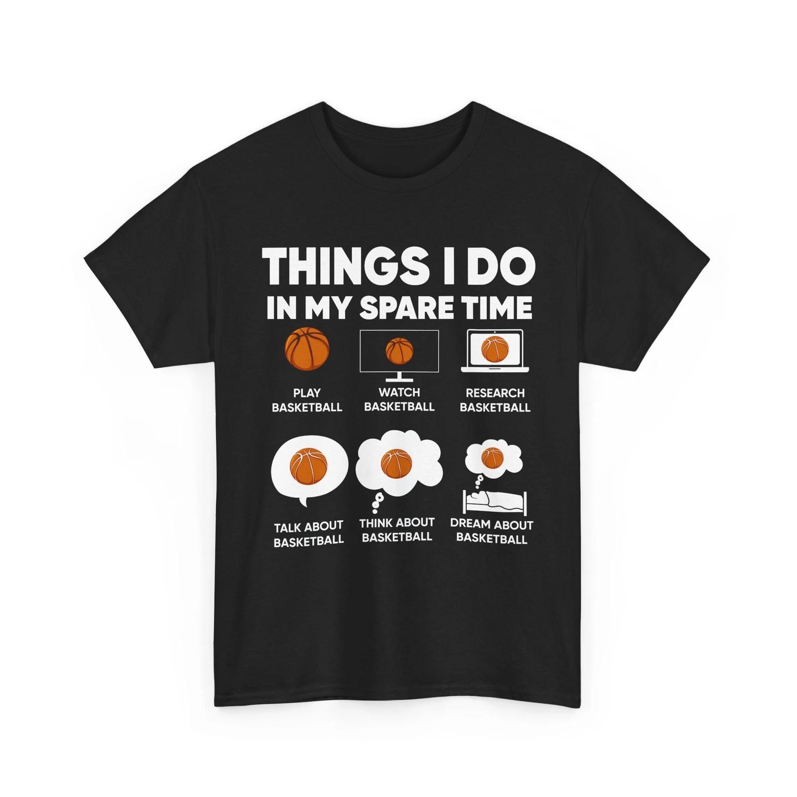 Basketball Shirt, Things I Do in My Spare Time Basketball Lovers Shirt S