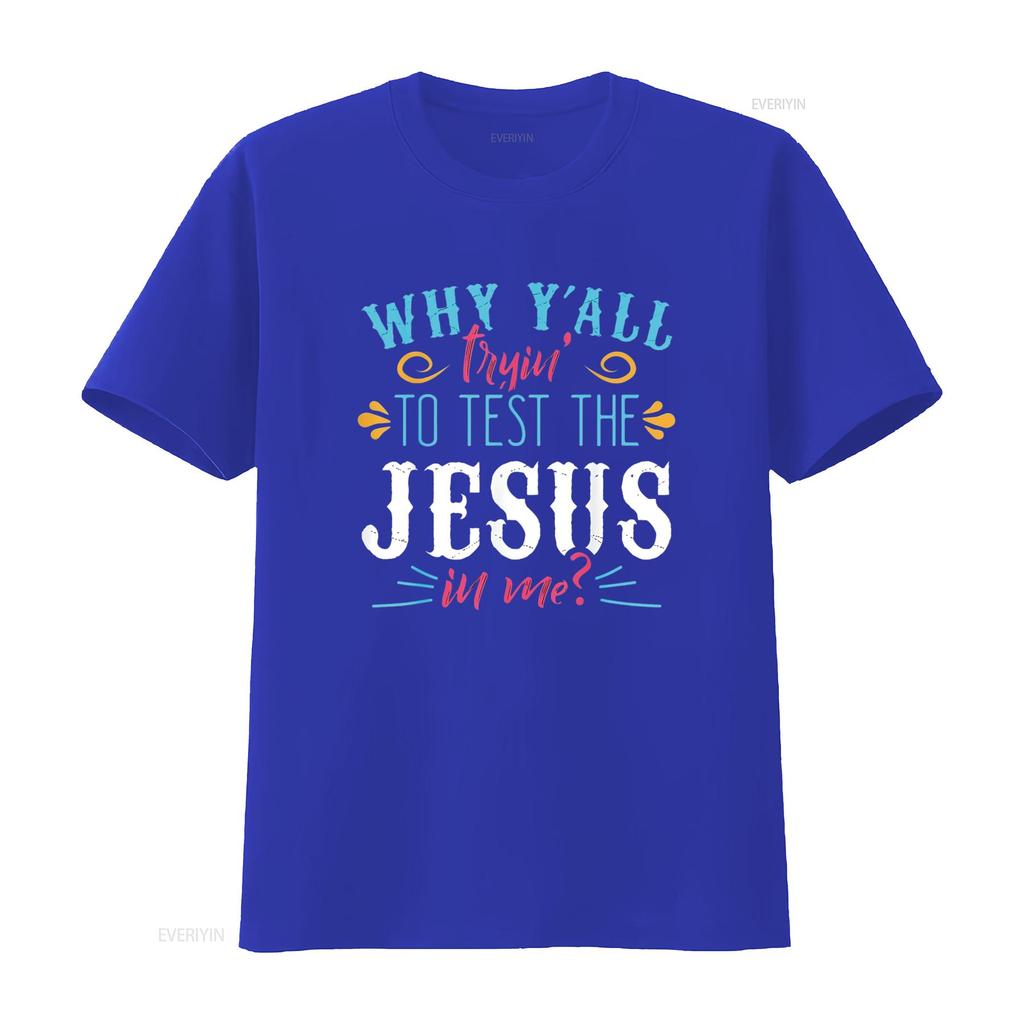 Womens Why Y All Trying To Test The Jesus In Me T Shirt Black 2XL vintage Washed Unisex Casual graphic Soft homme Stylish