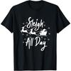 Sleigh All Day Ugly Christmas Xmas Winter Holiday Season Cotton Men T Shirt