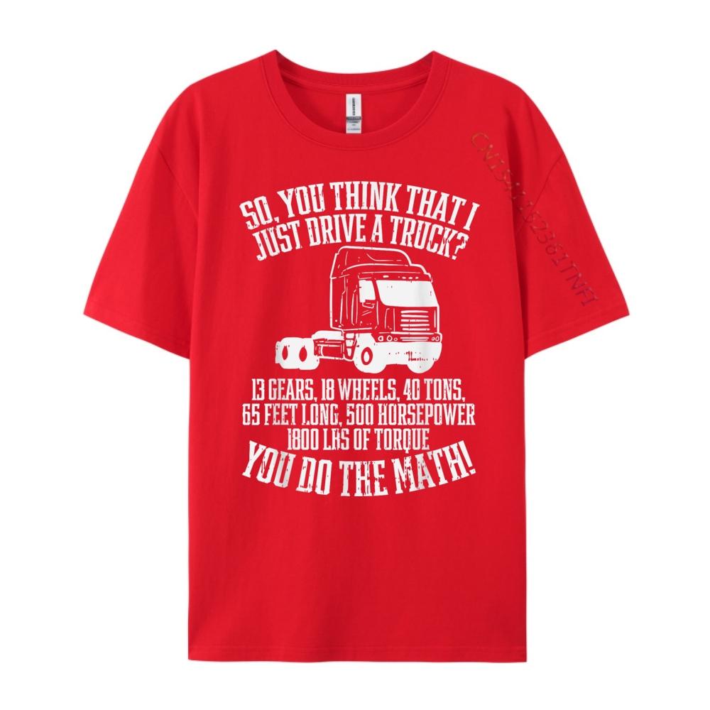 Думаешь, я вожу грузовик? Математика Водитель-дальнобойщик Футболки Дешево 4 Июля S
