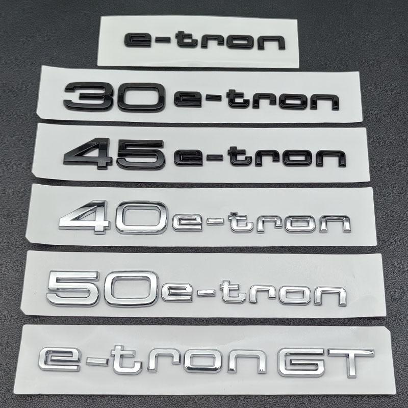 3D ABS Logo 30 40 45 50 E-tron GT Letters Sticker Car Rear Trunk Emblem Badge For qaz22 A3 SQ6 Q5 Q6 Q8 Q4 Etron Accessories