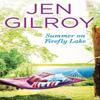 Summer On Firefly Lake by Jen Gilroy Paperback Book 9781455569601