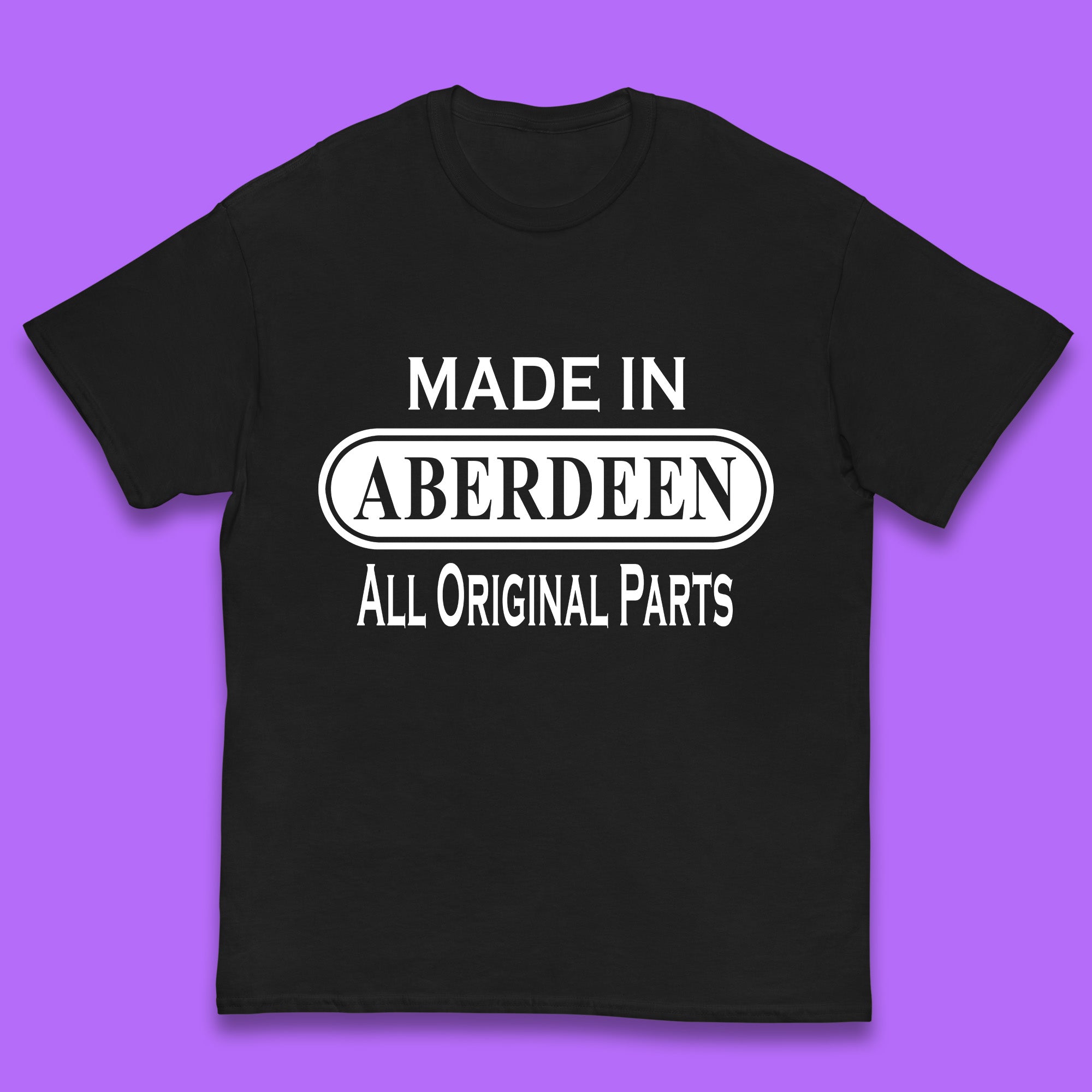 Made In Aberdeen All Original Parts Vintage Retro Birthday City In Scotland Gift Kids T Shirt 140