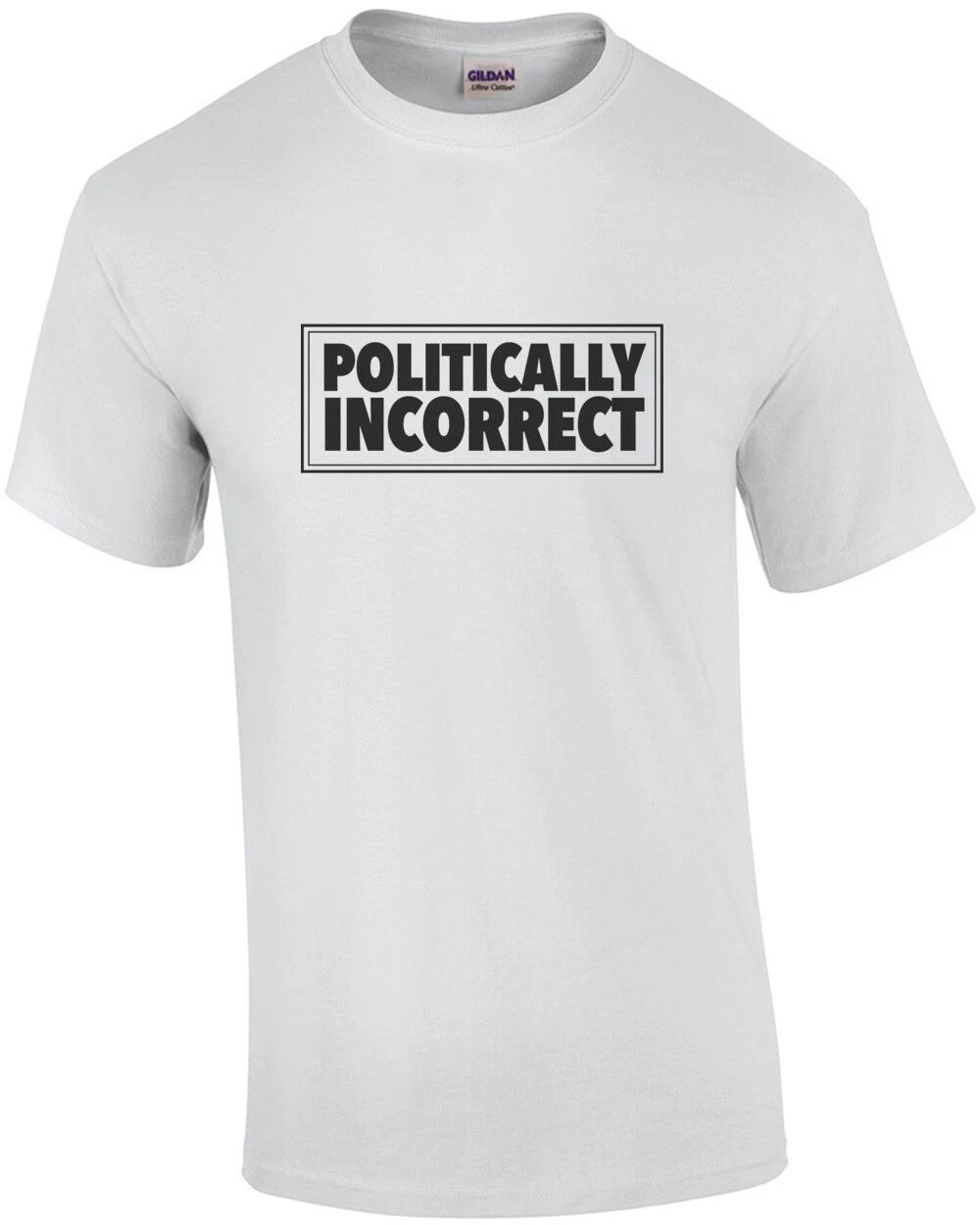 Politically incorrect t-shirt 3XL