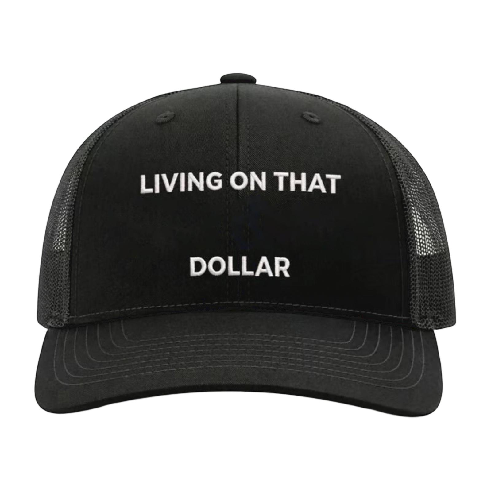 Classic Trucker Hat with Structured Front Panel Mesh Back and Embroidered Living On That Dollar Lettering Unisex Adjustable Cap