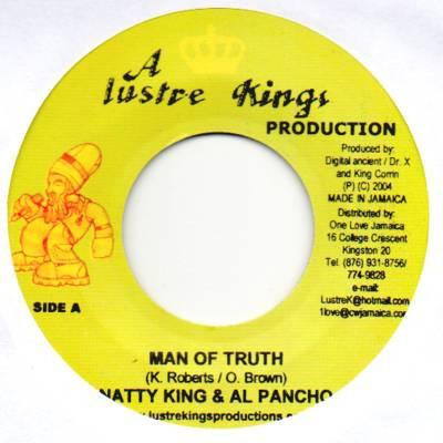

7inch Record NATTY KING & AL PANCHO - Man Of Truth NONE Lustre Kings 2004 Jamaica Reggae, Ska & Dub Used