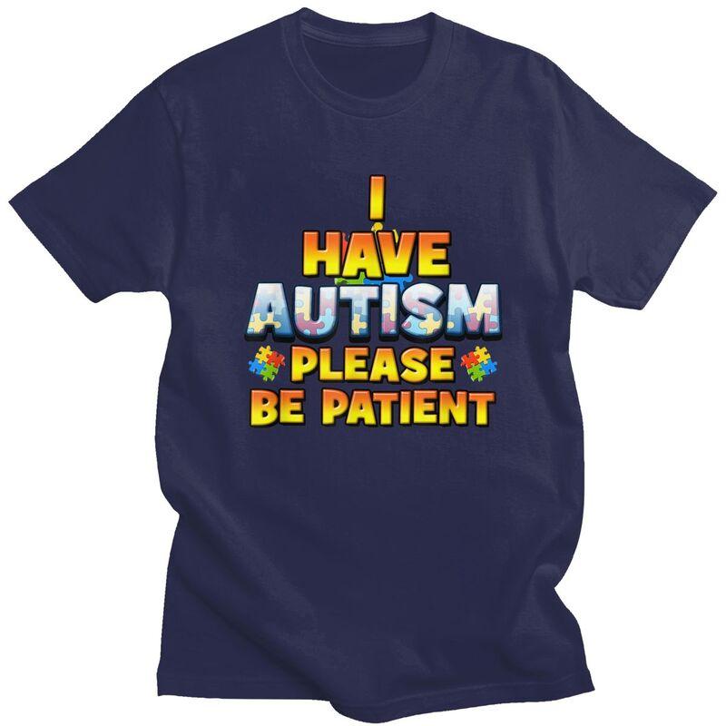 Autismus Awareness Ich habe Autismus Bitte haben Sie Geduld T-Shirt Herren Damen Kurzarm Kleidung Lockerer Schnitt 100% Baumwolle T-Shirts