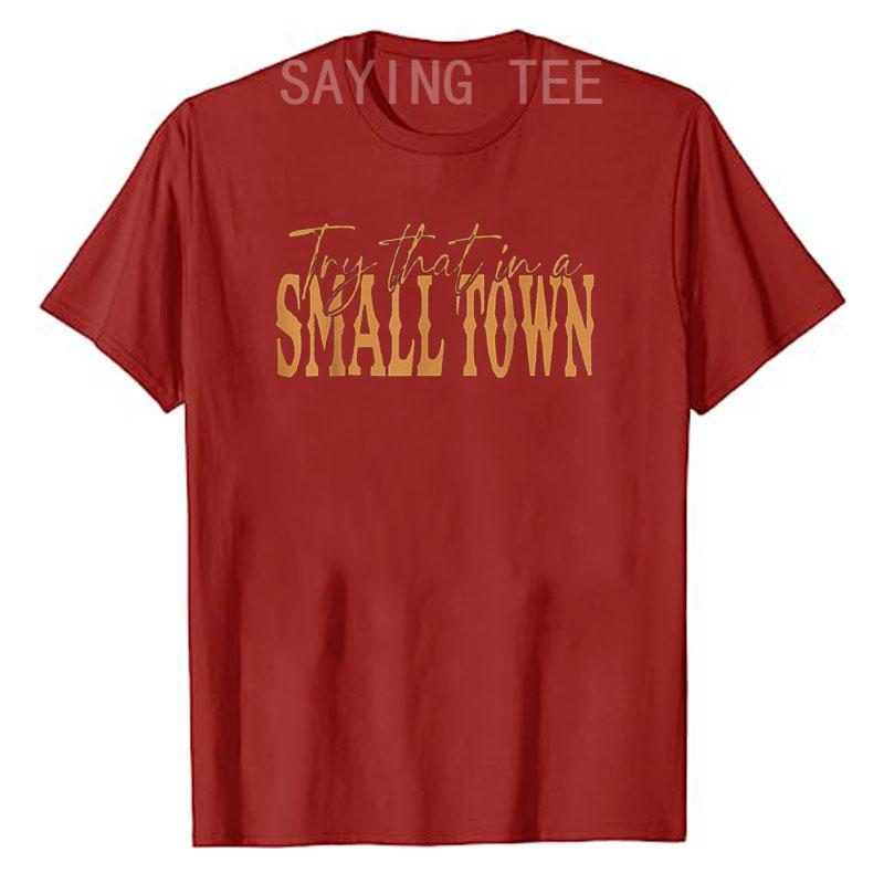 Try That In A Small Town Shirt, Jason Aldeans T-Shirt for Men Women Western Town,Country Music Lover Tee Top Graphic Outfit Gift