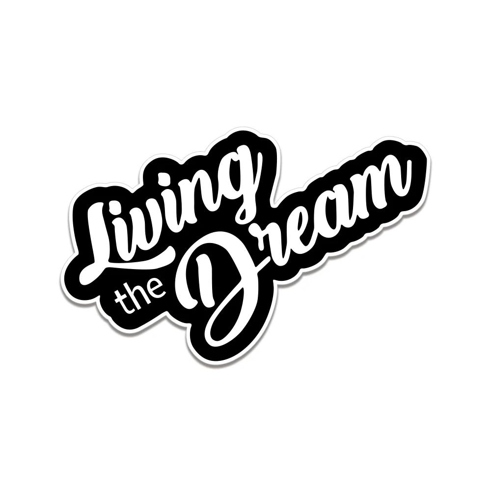 

Living the Dream Sticker Vinyl Decal Graphics Car Body Window Windshield Self Adhesive Motorcycle Truck Van JDM Accessories