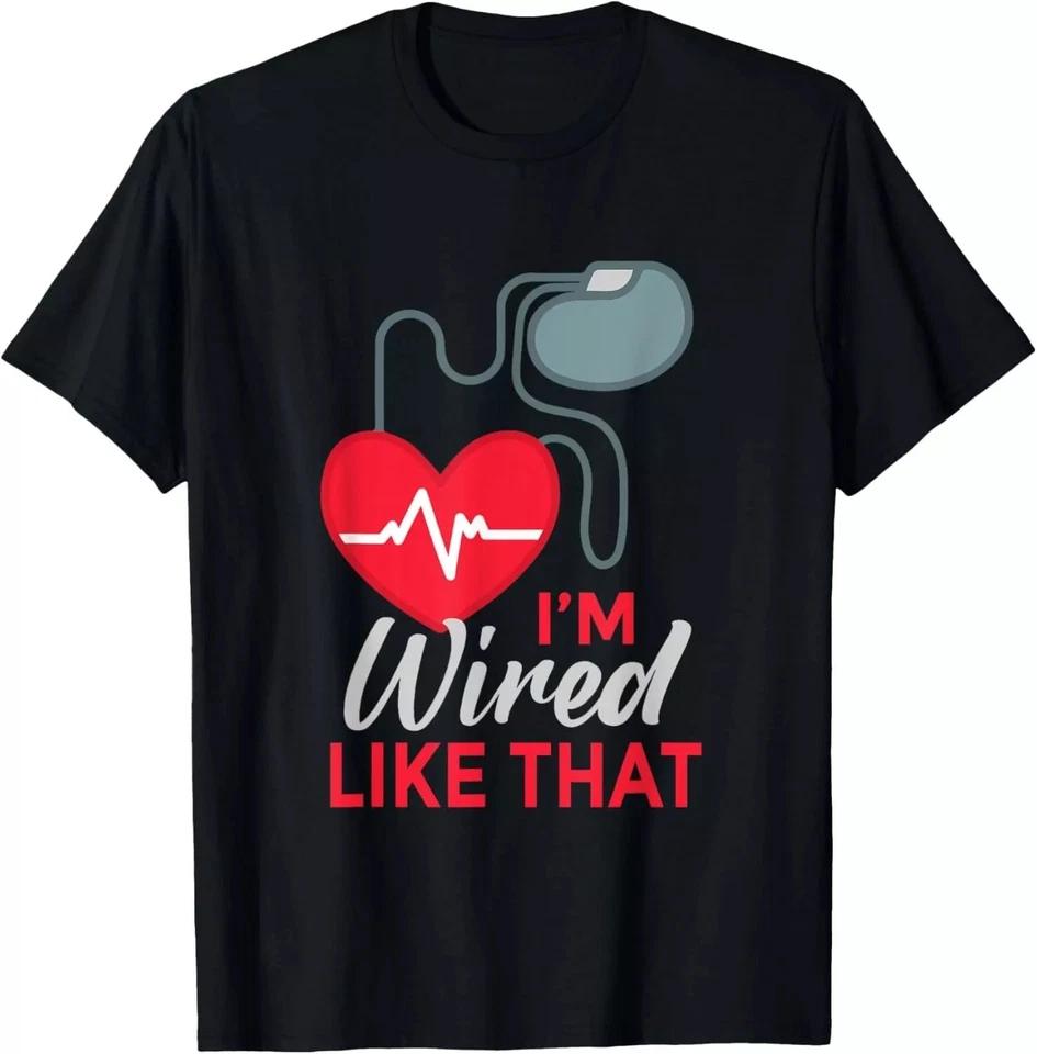 I m Wired Like That ICD Surgery Cardiac Pacemaker T-Shirt XL