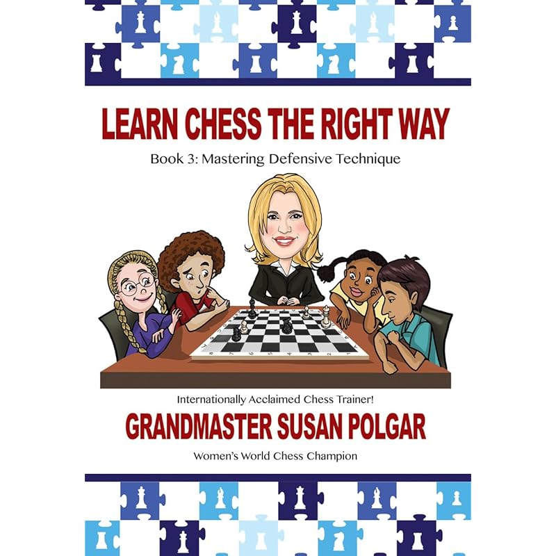 

Learn Chess the Right Way: Book 3: Mastering Defensive Techniques