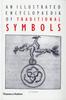 The An Illustrated Encyclopaedia of Traditional Symbols Book