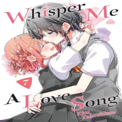 Whisper Me a Love Song 7 by Eku Takeshima Paperback Book 9781646517411