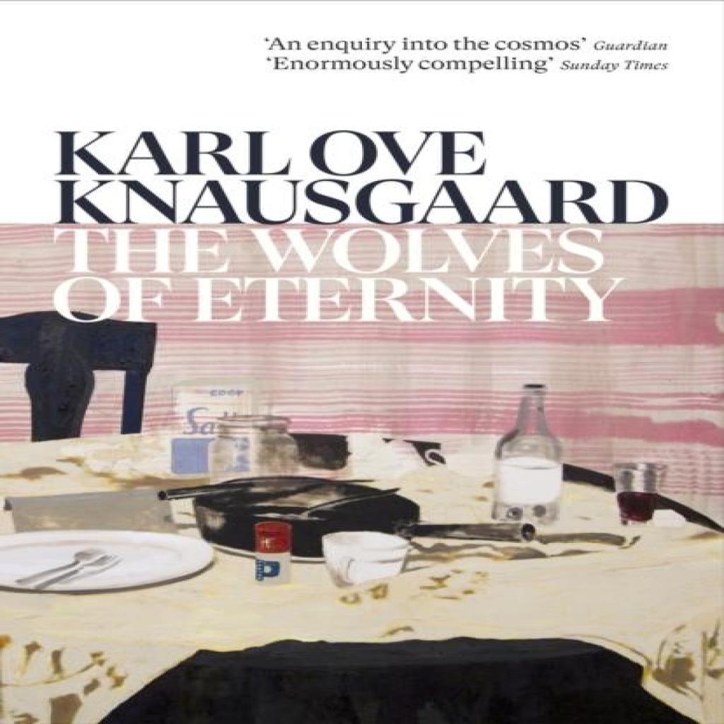 The Wolves of Eternity by Karl Ove Knausgaard Paperback Book 9781529920581