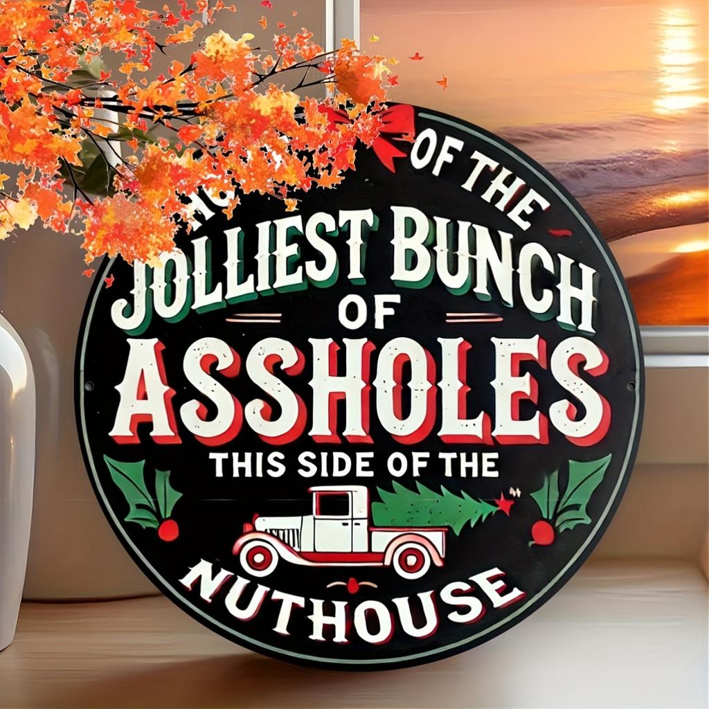 One piece of aluminum Christmas sign, "The Happiest Asshole Family" holiday wall decoration for home, kitchen, garden, garage