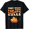 Just Here for the Dinner Rolls for Thanksgiving DINNER T-Shirt (2)